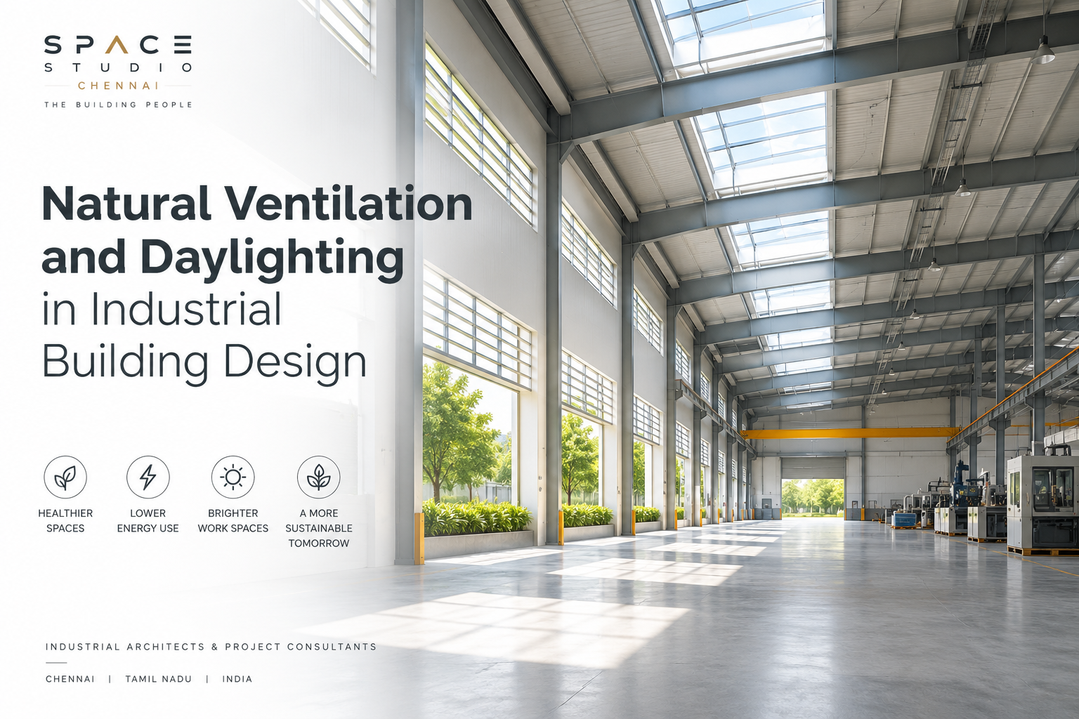 Natural ventilation and daylighting in modern industrial building design in Chennai
